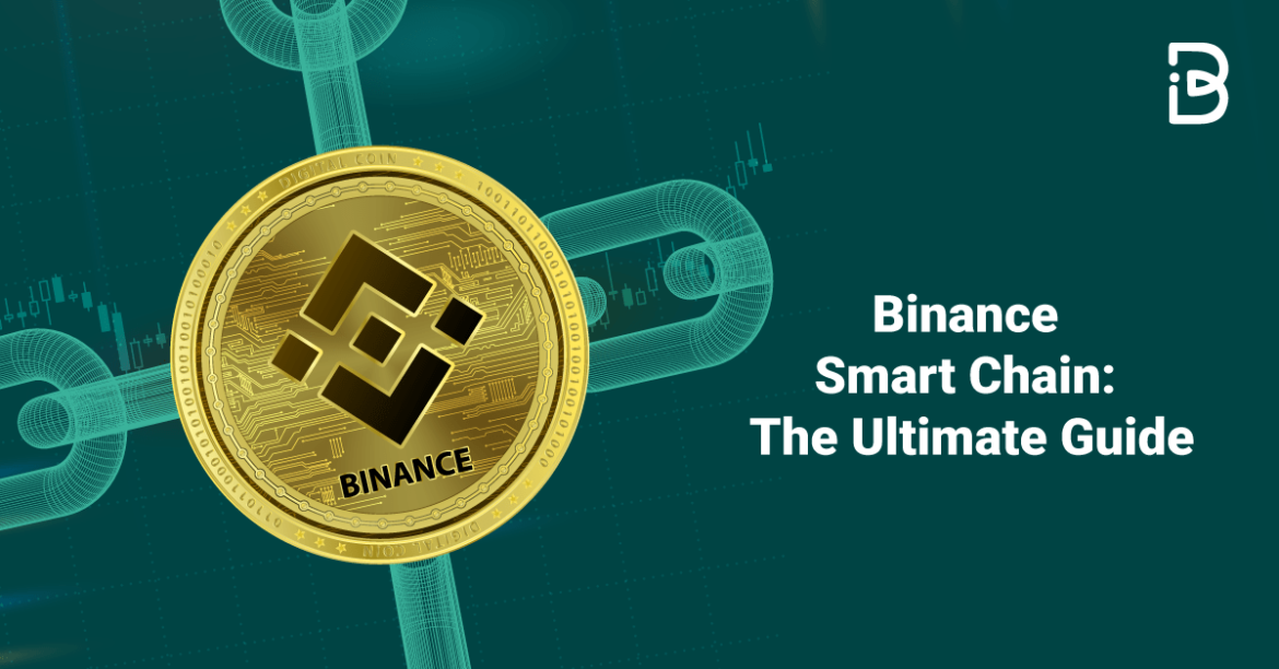 Binance Smart Chain: The Ultimate Guide