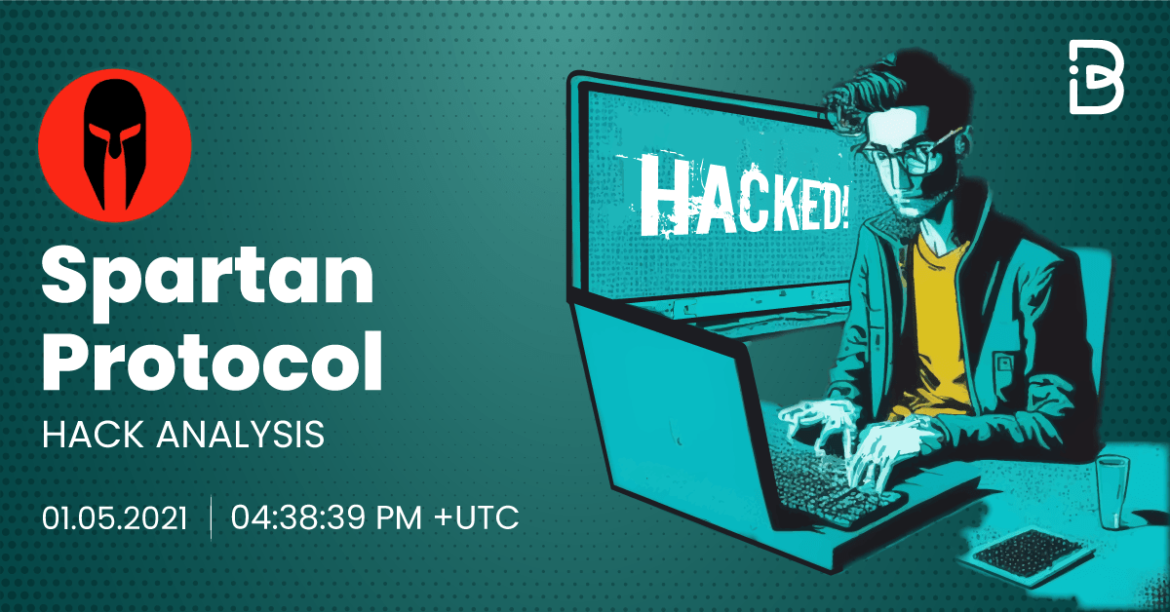 Spartan DeFi Protocol Hack—May 1, 2021—Detailed Analysis