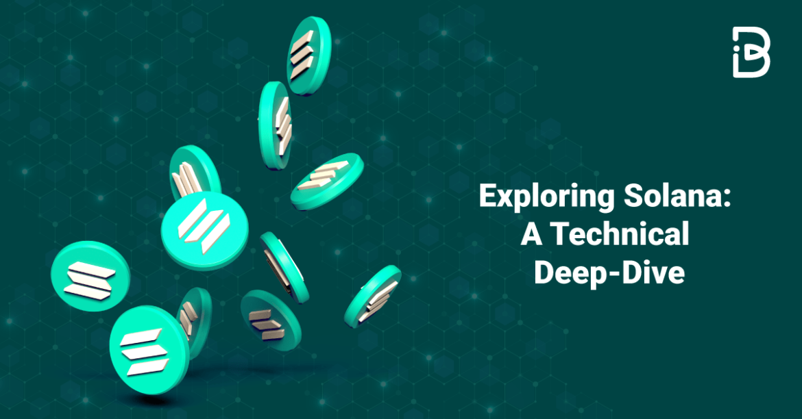 Exploring Solana: A Technical Deep-Dive