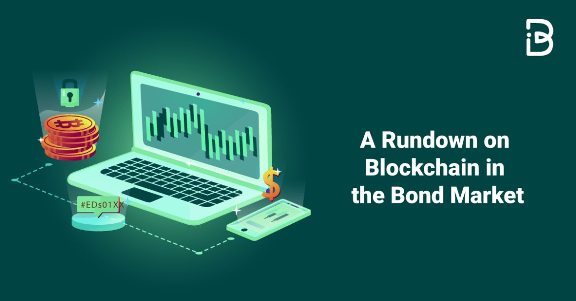 A Rundown on Blockchain in the Bond Market