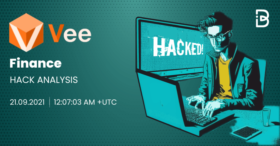 Vee Finance Exploit—Sep 21, 2021—Detailed Analysis