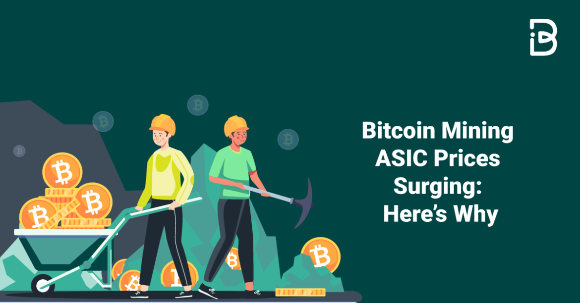 Bitcoin Mining ASIC Prices Surging: Here’s Why