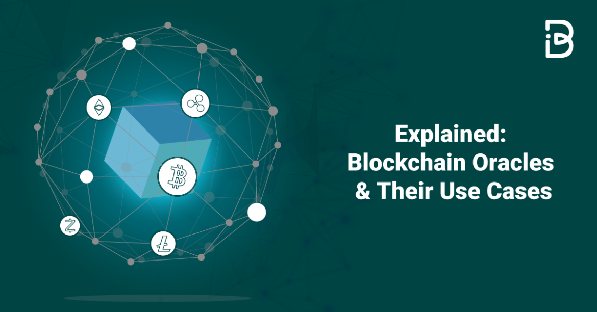 EXPLAINED-BLOCKCHAIN-ORACLES-&-THEIR-USE-CASES-compressed Explained: Blockchain Oracles & Their Use Cases