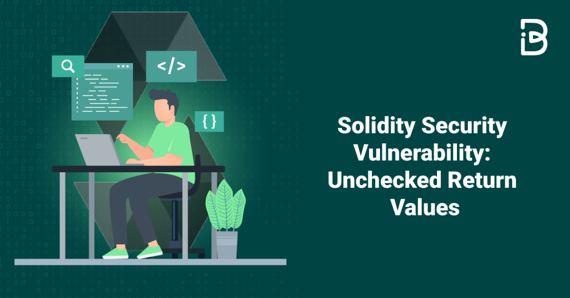 Solidity Security Vulnerability: Unchecked Return Values