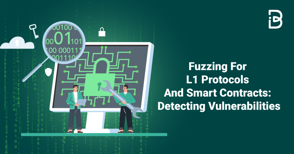 Fuzzing-For-L1-Protocols-And-Smart-Contracts-Detecting-Vulnerabilities